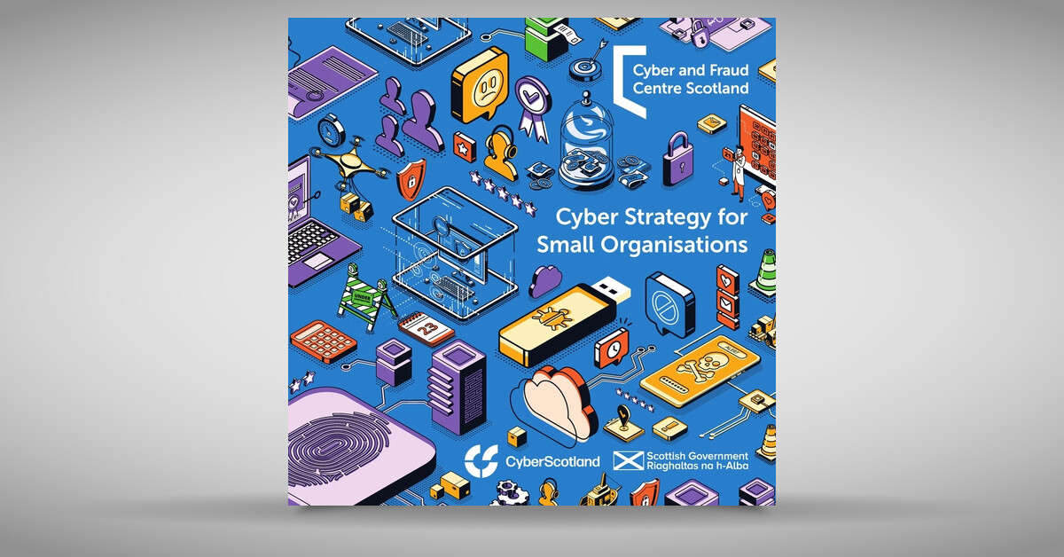 Cyber and Fraud Centre - Cyber Strategy for Small Organisations